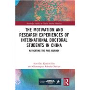 The Motivation and Research Experiences of International Doctoral Students in China 9781032464244