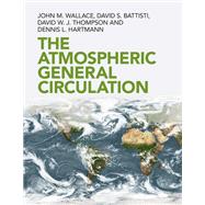 The Atmospheric General Circulation 9781108474245