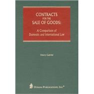 Contracts for the Sale of Goods A Comparison of the Domestic and International Law 9780379214253