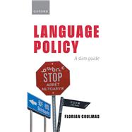 Language Policy A Slim Guide 9780192874269