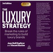The Luxury Strategy 9781398624269