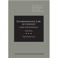 Environmental Law in Context, Cases and Materials(American Casebook Series) 9781636594279