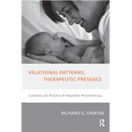 Relational Patterns, Therapeutic Presence 9780429904288