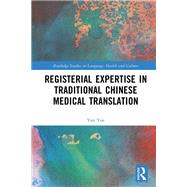 Registerial Expertise in Traditional Chinese Medical Translation 9781040304327