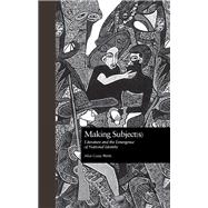 Making Subject(s): Literature and the Emergence of National Identity 9781138864382