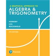 Graphical Approach to Algebra & Trigonometry, A, Books a la Carte Edition 9780134674384
