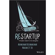 Restartup A Founder's Guide to Crisis Navigation 9781119754404