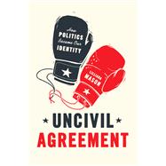 Uncivil Agreement 9780226524405