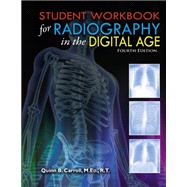 Student Workbook for Radiography in the Digital Age 9780398094409