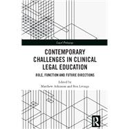 Contemporary Challenges in Clinical Legal Education 9781032544427