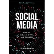 Social Media How to Engage, Share, and Connect 9781538154427