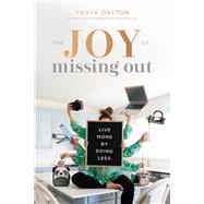 The Joy of Missing Out 9781400214433