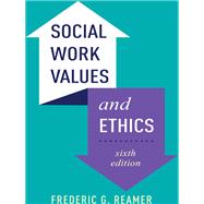 Social Work Values and Ethics 9780231214438
