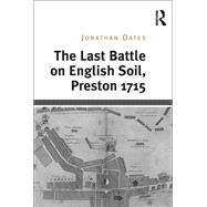 The Last Battle on English Soil, Preston 1715 9781032924441