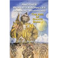 Another World’s Kronicles Nomadic Warriors 9781543464450