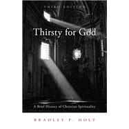 Thirsty for God: A Brief History of Christian Spirituality 9781451404470