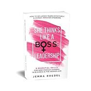 She Thinks Like a Boss : Leadership 9798506694496