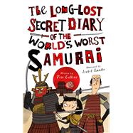 The Long-lost Secret Diary of the World's Worst Samurai 9781631634499