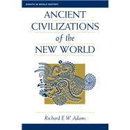 Ancient Civilizations of the New World 9780367314514