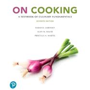 On Cooking: A Textbook of Culinary Fundamentals, 7th ed 9780135434529
