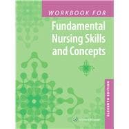Workbook for Fundamental Nursing Skills and Concepts 9781496334541