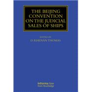 The Beijing Convention on the Judicial Sales of Ships 9781032814544