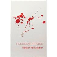 Plebeian Prose 9781509534548