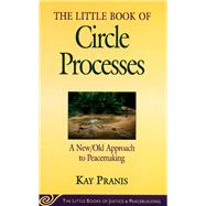 The Little Book Of Circle Processes 9781561484614