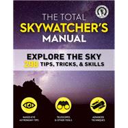 The Total Skywatcher's Manual 9781681884622