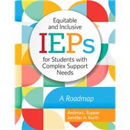 Equitable and Inclusive IEPs for Students with Complex Support Needs 9781681254630