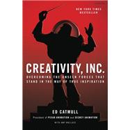 Creativity, Inc. (The Expanded Edition) Overcoming the Unseen Forces That Stand in the Way of True Inspiration 9780593594643