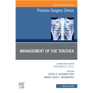 Management of the Trachea, An Issue of Thoracic Surgery Clinics 9780443294648