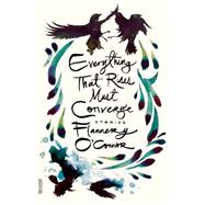 Everything That Rises Must Converge Stories 9780374504649
