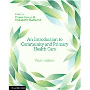 An Introduction to Community and Primary Health Care 9781009464659