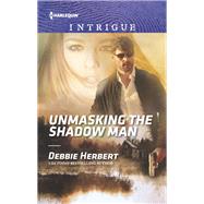 Unmasking the Shadow Man 9781335604682