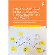 Entanglements of Designing Social Innovation in the Asia-Pacific 9781003244684