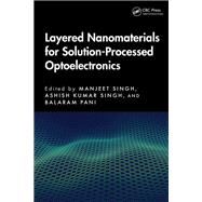 Layered Nanomaterials for Solution-Processed Optoelectronics 9781032834689
