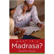 What Is a Madrasa? 9781469654690