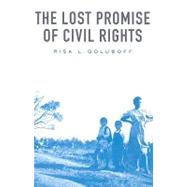 The Lost Promise of Civil Rights 9780674034693