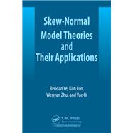 Skew-Normal Model Theories and Their Applications 9781032694696