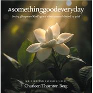 #somethinggoodeveryday 9798385034703