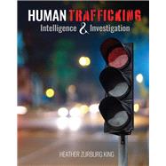 Human Trafficking: Intelligence and Investigation 9781792424724
