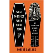 What to Expect When You're Dead 9780691274737