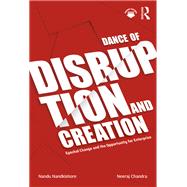 Dance of Disruption and Creation 9781003254737