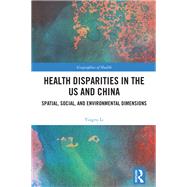 Health Disparities in the US and China 9781003384755