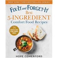 Fix-it and Forget-it Best 5-ingredient Comfort Food Recipes 9781680994759