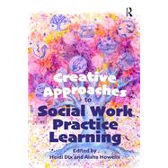 Creative Approaches to Social Work Practice Learning 9781041054764