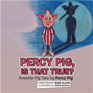 Percy Pig, Is That True? 9781665774772