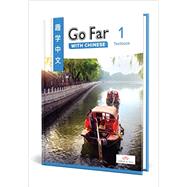 Go Far with Chinese Level 1 Textbook 9781622914777