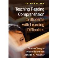 Teaching Reading Comprehension to Students with Learning Difficulties 9781462554799